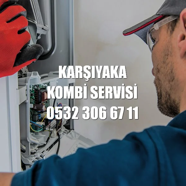 Karşıyaka kombi servisi